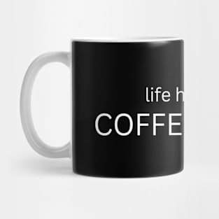 Life Happens . Coffee Helps . Mug